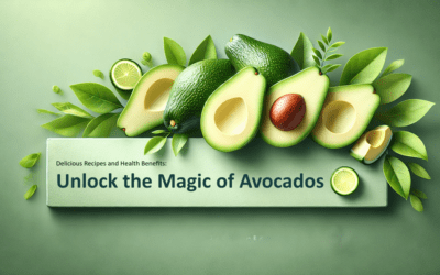 Unlock the Magic of Avocados